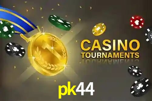 pk44,pk44.com